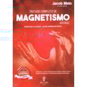 Tratado Completo de Magnetismo Animal do Sr. Barão Du Potet Tratado Completo de Magnetismo Animal do Sr. Barão Du Potet