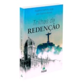 Trilhas da Redenção Trilhas da Redenção