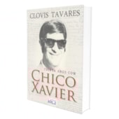 Trinta Anos com Chico Xavier Trinta Anos com Chico Xavier