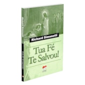 Tua Fé Te Salvou!