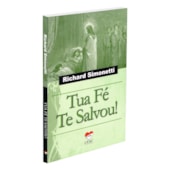 Tua Fé Te Salvou! Tua Fé Te Salvou!