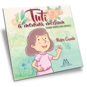 Tuti, a Menina Médium Tuti, a Menina Médium