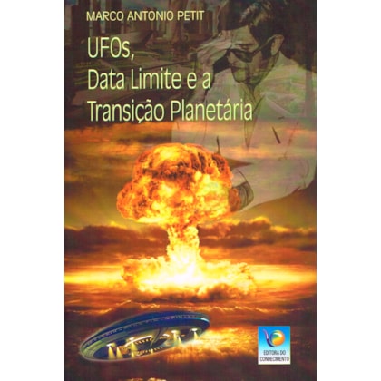 Ufos, Data Limite e a Transição Planetária