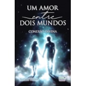 Um Amor Entre Dois Mundos