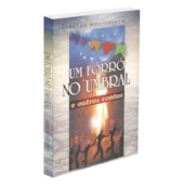 Um Forró no Umbral e Outros Contos Um Forró no Umbral e Outros Contos