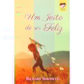 Um Jeito de Ser Feliz Um Jeito de Ser Feliz