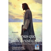 Um Jesus que Nunca Existiu