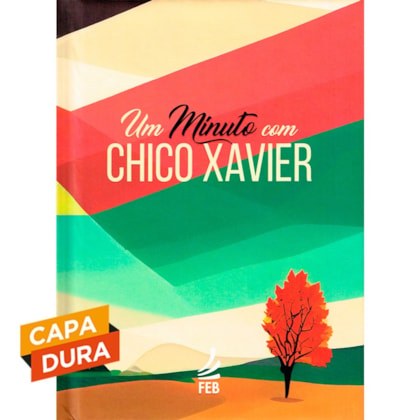 Um minuto com Chico Xavier - Capa Dura