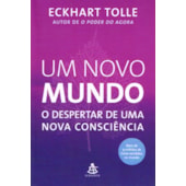 Um Novo Mundo - O Despertar de Uma Nova Consciência