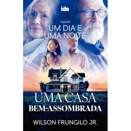 Uma Casa Bem-assombrada - Um Dia e Uma Noite