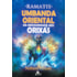 Umbanda Oriental - Da Mediunidade aos Orixás