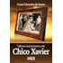 Valiosos Ensinamentos com Chico Xavier