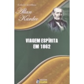 Viagem Espírita em 1862 Viagem Espírita em 1862