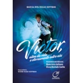Victor, Além da Vida... e Eternamente Entre Nós Victor, Além da Vida... e Eternamente Entre Nós