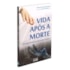 Vida Após a Morte