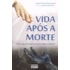 Vida Após a Morte