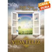 Vida Feliz - Capa Dura