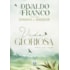 Vida Gloriosa - Divaldo Franco e Joanna de Ângelis