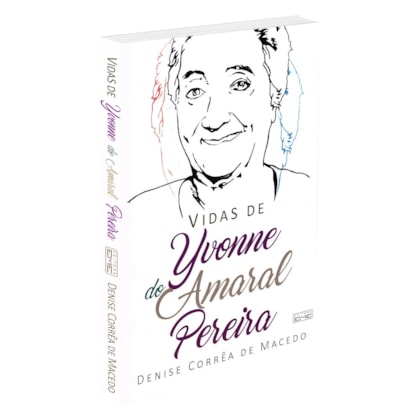 Vidas de Yvonne do Amaral Pereira