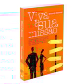 Viva a Sua Missão Viva a Sua Missão