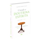 Vivendo a Doutrina Espírita - Vol. III