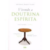 Vivendo a Doutrina Espírita - Vol. III Vivendo a Doutrina Espírita - Vol. III
