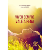 Viver Sempre Vale a Pena Viver Sempre Vale a Pena