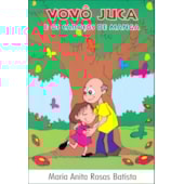 Vovô Juca e os Caroços de Manga Vovô Juca e os Caroços de Manga