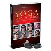 Yoga Para os Olhos (Kit livro+óculos)